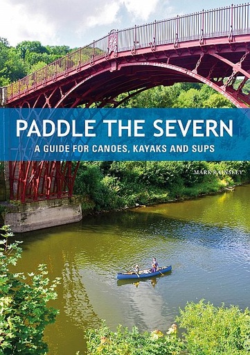 Paddle The Severn Book